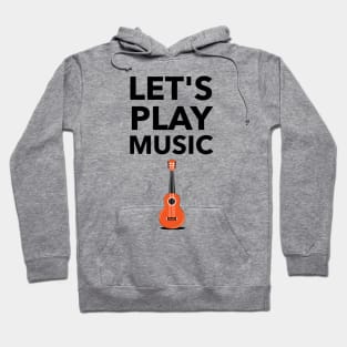 Let's Play Music Hoodie